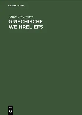 Hausmann |  Griechische Weihreliefs | Buch |  Sack Fachmedien