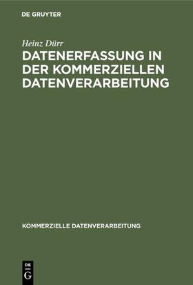 Dürr | Datenerfassung in der kommerziellen Datenverarbeitung | Buch | 978-3-11-003511-7 | sack.de