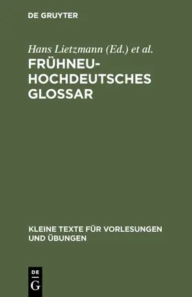 Lietzmann / Aland | Frühneuhochdeutsches Glossar | Buch | 978-3-11-003527-8 | www.sack.de