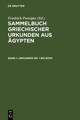 Preisigke |  Urkunden Nr. 1 bis 6000 | Buch |  Sack Fachmedien
