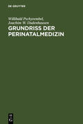 Dudenhausen / Pschyrembel |  Grundriss der Perinatalmedizin | Buch |  Sack Fachmedien