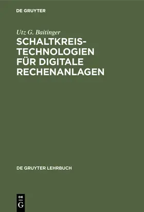 Baitinger | Schaltkreistechnologien für digitale Rechenanlagen | Buch | 978-3-11-003697-8 | www.sack.de