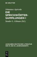 Agricola / Gilman |  Die Sprichwörtersammlungen I/II | Buch |  Sack Fachmedien