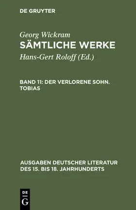 Wickram / Roloff |  Der verlorene Sohn. Tobias | Buch |  Sack Fachmedien