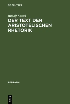 Kassel | Der Text der aristotelischen Rhetorik | Buch | 978-3-11-003740-1 | sack.de