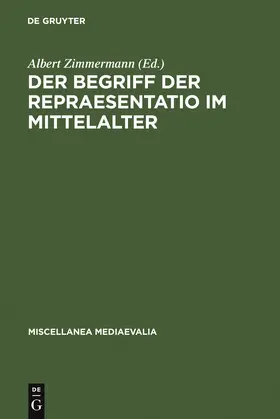 Vuillemin-Diem / Zimmermann |  Der Begriff der repraesentatio im Mittelalter | Buch |  Sack Fachmedien