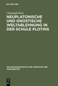 Elsas |  Neuplatonische und gnostische Weltablehnung in der Schule Plotins | Buch |  Sack Fachmedien