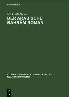 Pantke |  Der arabische Bahr¿m-Roman | Buch |  Sack Fachmedien