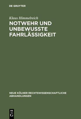 Himmelreich | Notwehr und unbewußte Fahrlässigkeit | Buch | sack.de