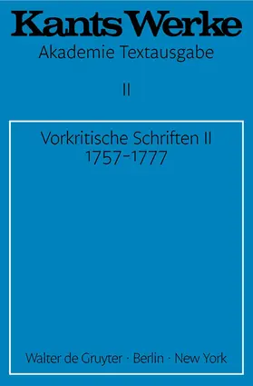Kant |  Vorkritische Schriften II. 1757-1777 | Buch |  Sack Fachmedien