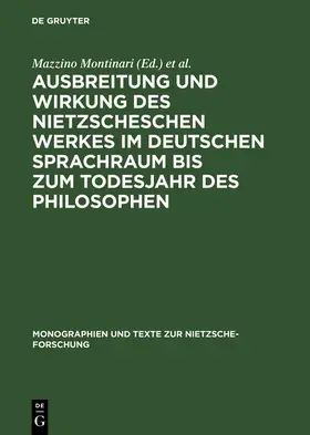 Montinari / Müller-Lauter / Wenzel |  Ausbreitung und Wirkung des Nietzscheschen Werkes im deutschen Sprachraum bis zum Todesjahr des Philosophen | Buch |  Sack Fachmedien