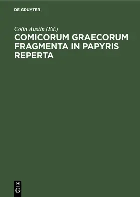 Austin |  Comicorum Graecorum Fragmenta in papyris reperta | Buch |  Sack Fachmedien