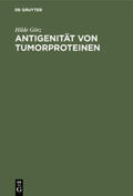Götz |  Antigenität von Tumorproteinen | Buch |  Sack Fachmedien