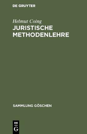 Coing | Juristische Methodenlehre | Buch | 978-3-11-004111-8 | sack.de