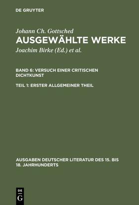 Gottsched / Birke |  Versuch einer Critischen Dichtkunst. Erster Allgemeiner Theil | Buch |  Sack Fachmedien