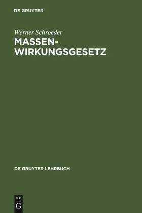 Schroeder | Massenwirkungsgesetz | Buch | 978-3-11-004160-6 | www.sack.de