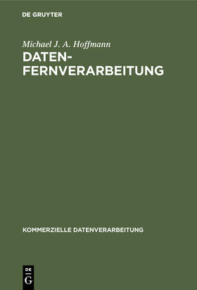 Hoffmann | Datenfernverarbeitung | Buch | 978-3-11-004181-1 | sack.de