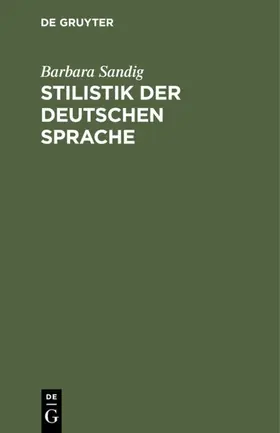 Sandig |  Stilistik der deutschen Sprache | Buch |  Sack Fachmedien