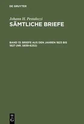 Dejung |  Briefe aus den Jahren 1823 bis 1827 (Nr. 5839-6252) | Buch |  Sack Fachmedien