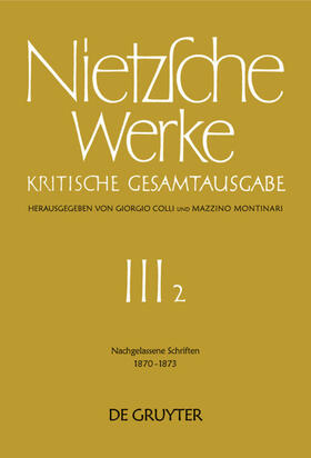 Nietzsche / Colli / Montinari |  Nachgelassene Schriften 1870 - 1873 | Buch |  Sack Fachmedien