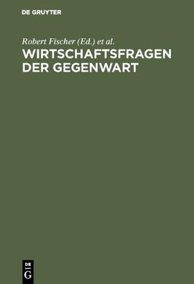 Fischer / Westermann / Möhring |  Wirtschaftsfragen der Gegenwart | Buch |  Sack Fachmedien
