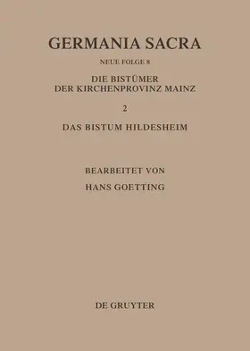 Goetting |  Die Bistümer der Kirchenprovinz Mainz. Das Bistum Hildesheim II. Das Benediktiner(innen)kloster Brunshausen. Das Benediktinerinnenkloster St. Marien vor Gandersheim. Das Benediktinerkloster Clus. Das Franziskanerkloster Gandersheim | Buch |  Sack Fachmedien
