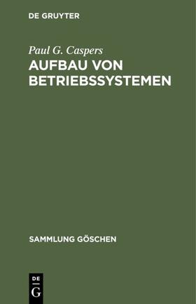 Caspers | Aufbau von Betriebssystemen | Buch | 978-3-11-004321-1 | sack.de