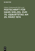 Stratenwerth / Kaufmann / Geilen |  Festschrift für Hans Welzel zum 70. Geburtstag am 25. März 1974 | Buch |  Sack Fachmedien