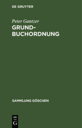 Gantzer |  Grundbuchordnung | Buch |  Sack Fachmedien