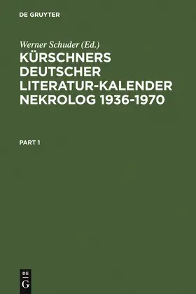 Schuder |  Kürschners Deutscher Literatur-Kalender. Nekrolog 1936-1970 | Buch |  Sack Fachmedien