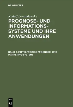 Lewandowsky |  Mittelfristige Prognose- und Marketing-Systeme | Buch |  Sack Fachmedien