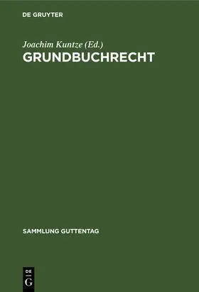 Kuntze | Grundbuchrecht | Buch | 978-3-11-004462-1 | www.sack.de