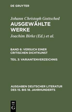 Gottsched / Birke |  Versuch einer Critischen Dichtkunst. Variantenverzeichnis | Buch |  Sack Fachmedien