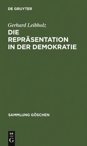 Leibholz | Die Repräsentation in der Demokratie | Buch | 978-3-11-004544-4 | www.sack.de