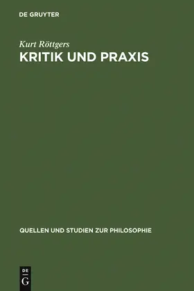 Röttgers |  Kritik und Praxis | Buch |  Sack Fachmedien