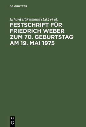 Bökelmann / Jahr / Henckel | Festschrift für Friedrich Weber zum 70. Geburtstag am 19. Mai 1975 | Buch | 978-3-11-004629-8 | sack.de