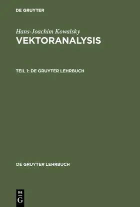 Kowalsky | Hans-Joachim Kowalsky: Vektoranalysis. Teil 1 | Buch | 978-3-11-004643-4 | www.sack.de