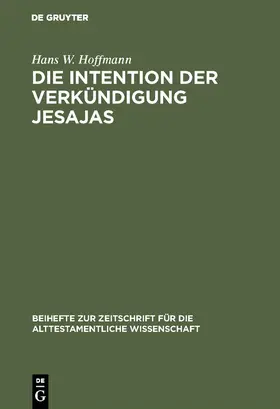 Hoffmann | Die Intention der Verkündigung Jesajas | Buch | 978-3-11-004672-4 | www.sack.de
