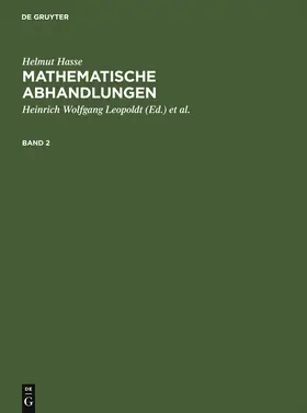 Hasse / Leopoldt / Roquette | Helmut Hasse: Mathematische Abhandlungen. 2 | Buch | 978-3-11-004677-9 | sack.de