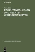 Otto |  Pflichtenkollision und Rechtswidrigkeitsurteil | Buch |  Sack Fachmedien