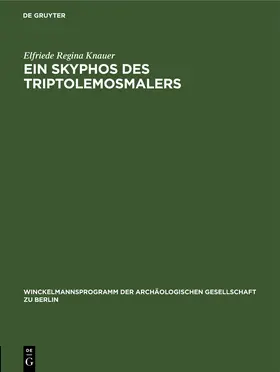 Knauer |  Ein Skyphos des Triptolemosmalers | Buch |  Sack Fachmedien
