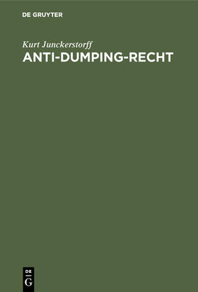 Junckerstorff | Anti-Dumping-Recht | Buch | 978-3-11-004798-1 | sack.de