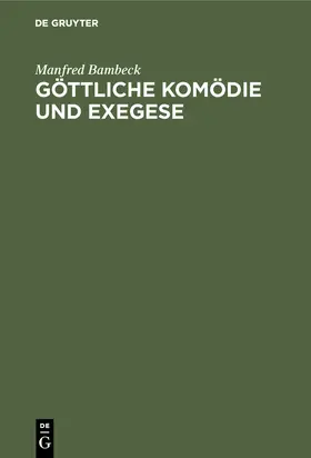 Bambeck |  Göttliche Komödie und Exegese | Buch |  Sack Fachmedien