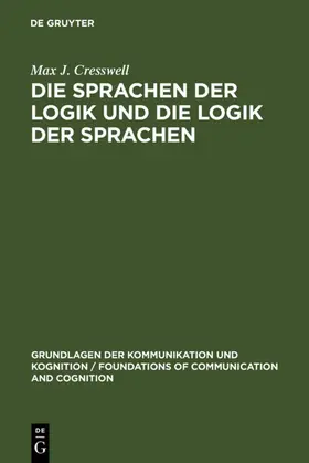 Cresswell |  Die Sprachen der Logik und die Logik der Sprache | Buch |  Sack Fachmedien