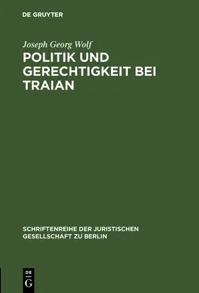 Wolf |  Politik und Gerechtigkeit bei Traian | Buch |  Sack Fachmedien