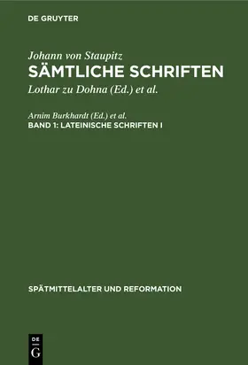 Staupitz / Dohna / Wetzel |  Lateinische Schriften I | Buch |  Sack Fachmedien