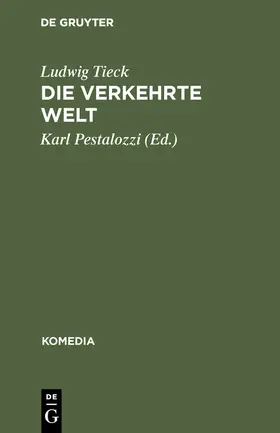Tieck / Pestalozzi |  Die verkehrte Welt | Buch |  Sack Fachmedien