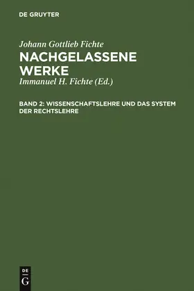 Fichte |  Wissenschaftslehre und das System der Rechtslehre | Buch |  Sack Fachmedien