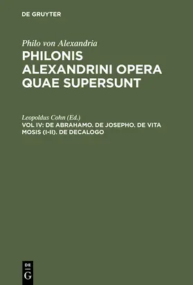 Cohn |  De Abrahamo. De Josepho. De vita Mosis (I-II). De decalogo | Buch |  Sack Fachmedien