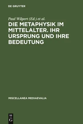 Eckert / Wilpert |  Die Metaphysik im Mittelalter. Ihr Ursprung und ihre Bedeutung | Buch |  Sack Fachmedien